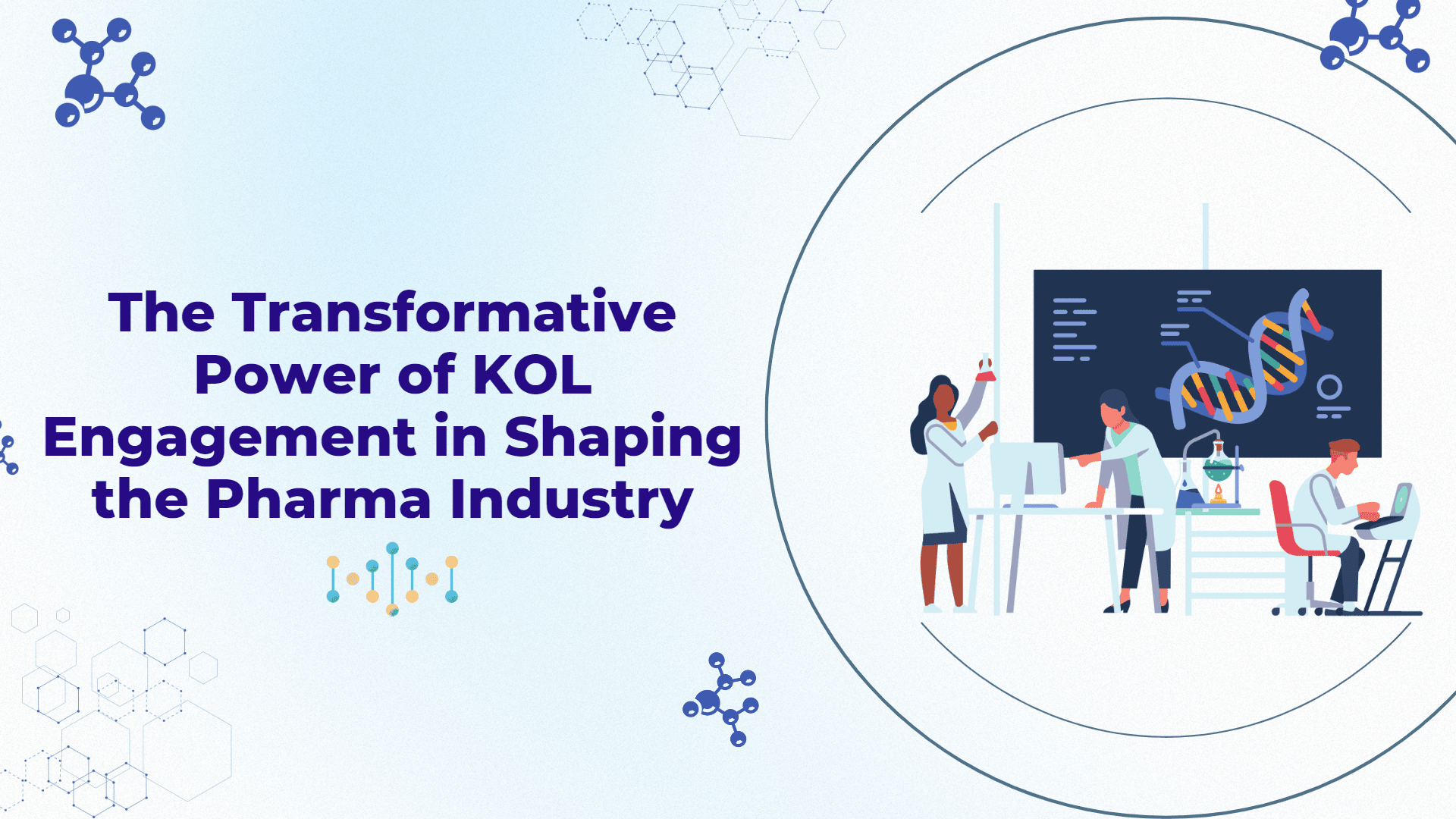 The Transformative Power of KOL Engagement in Shaping the Pharma Industry