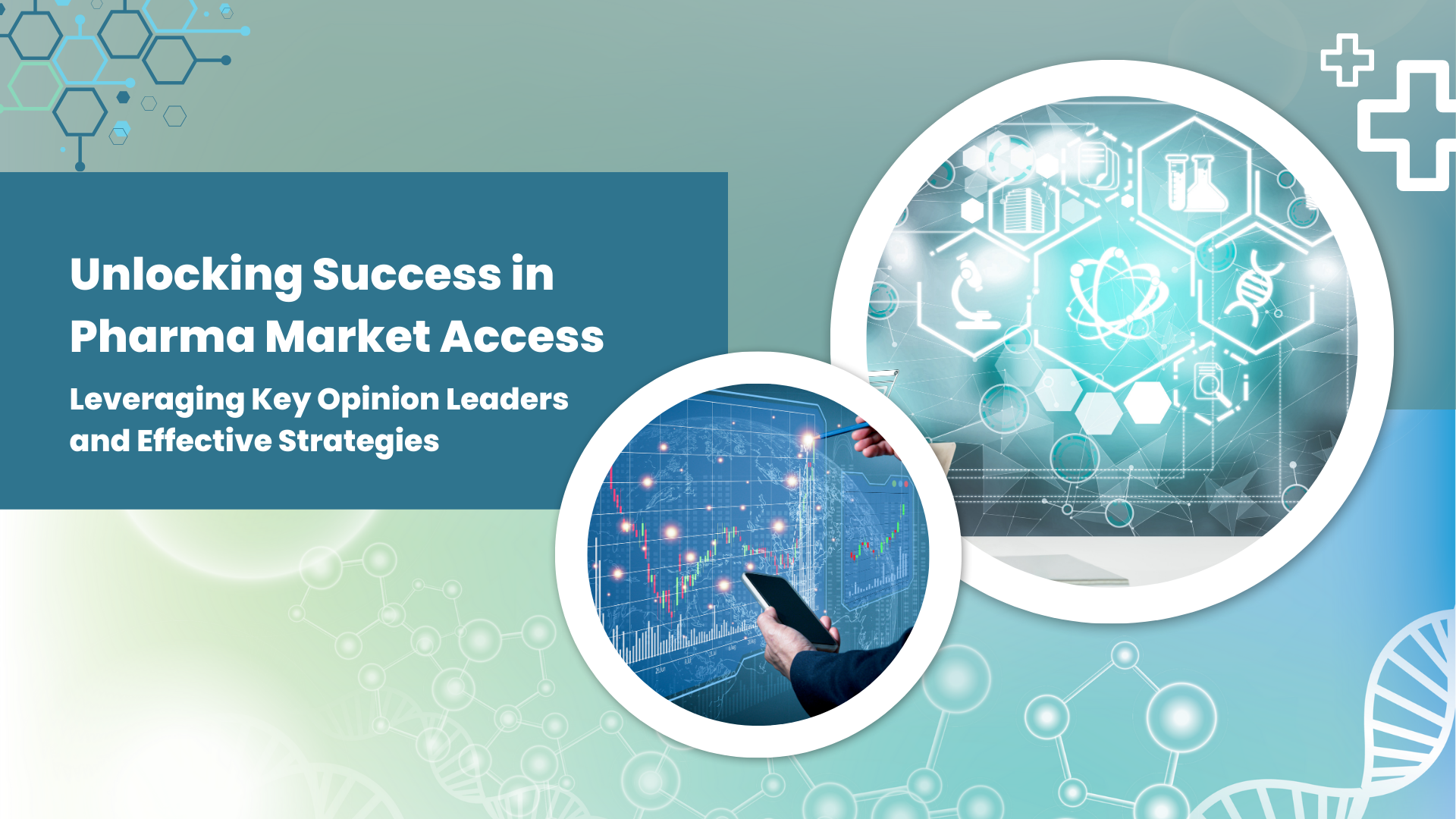 Unlocking Success in Pharma Market Access Leveraging Key Opinion Leaders and Effective Strategies