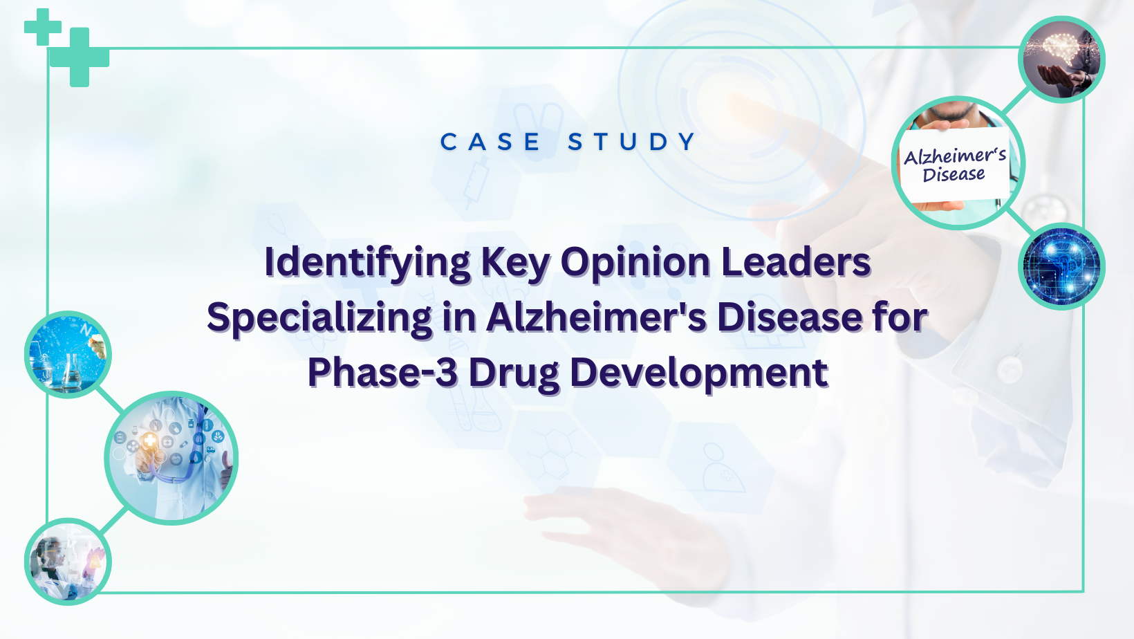 Identifying Key Opinion Leaders specializing in Alzheimers disease for Phase3 drug development